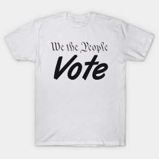 We the people vote T-Shirt